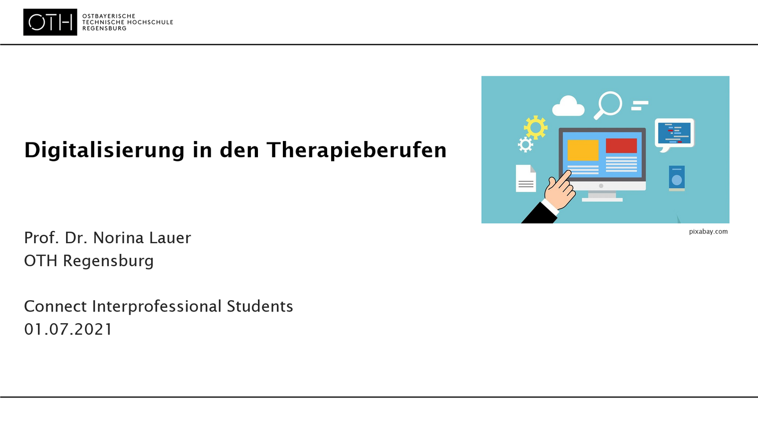 Wie kann Teletherapie im Bereich der Logopädie sinnvoll eingesetzt werden? Dazu referierte Prof. Dr. Norina Lauer von der OTH Regensburg bei der Veranstaltung "Digitalisierung – Die Therapie der Zukunft".